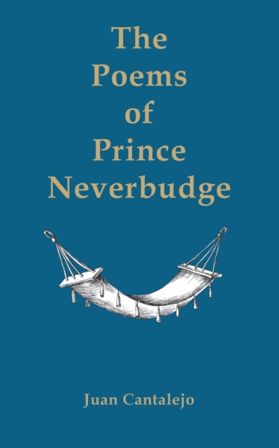 Poems of Prince Neverbudge