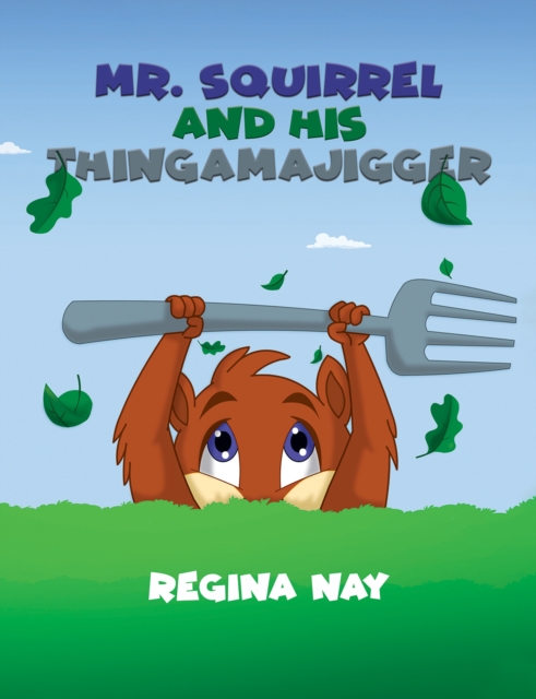 Mr. Squirrel and His Thingamajigger