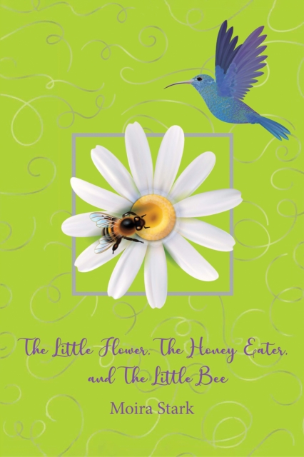 Little Flower, The Honey Eater, and The Little Bee
