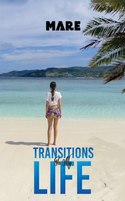 Transitions in My Life