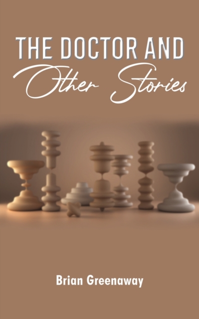 Doctor and Other Stories