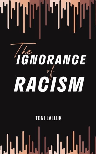 Ignorance of Racism
