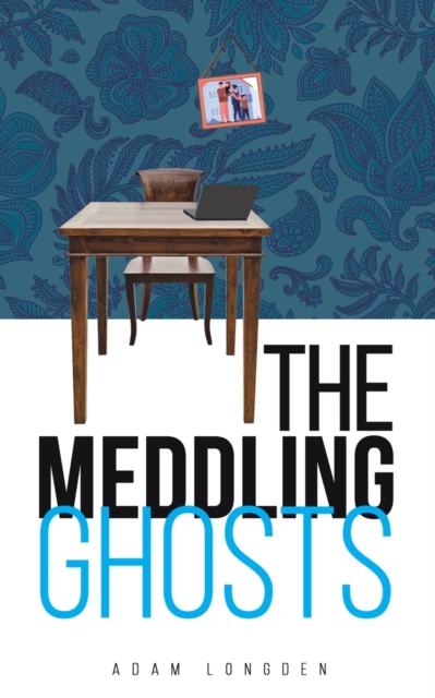 Meddling Ghosts