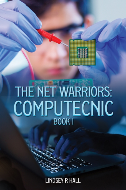 Net Warriors: Computecnic Book 1