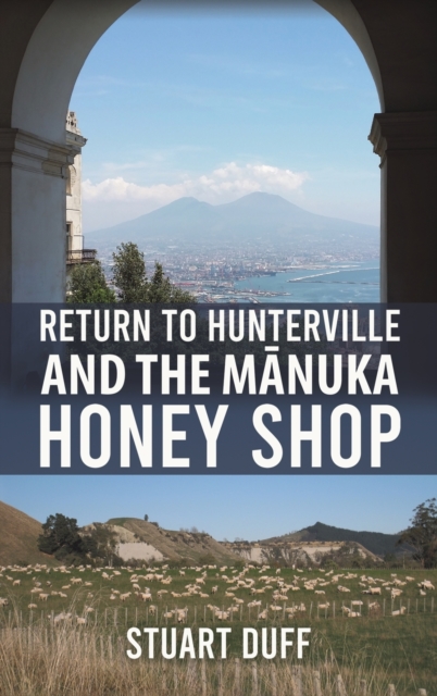 Return to Hunterville and the Manuka Honey Shop