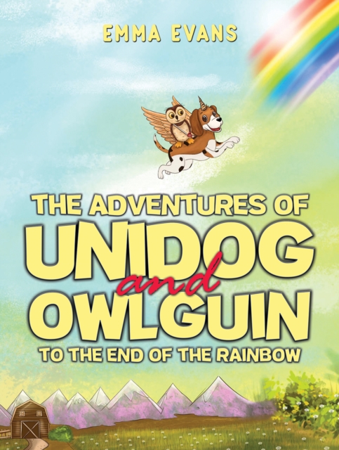 The Adventures of Unidog and Owlguin: To the End of the Rainbow