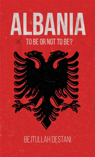 Albania: To Be or Not to Be?