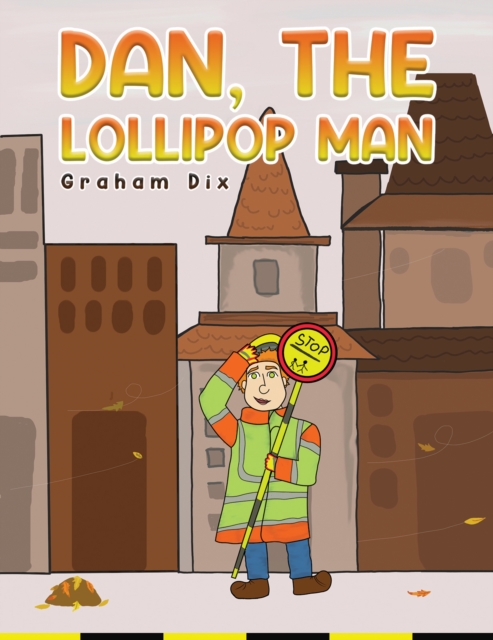 Dan, The Lollipop Man