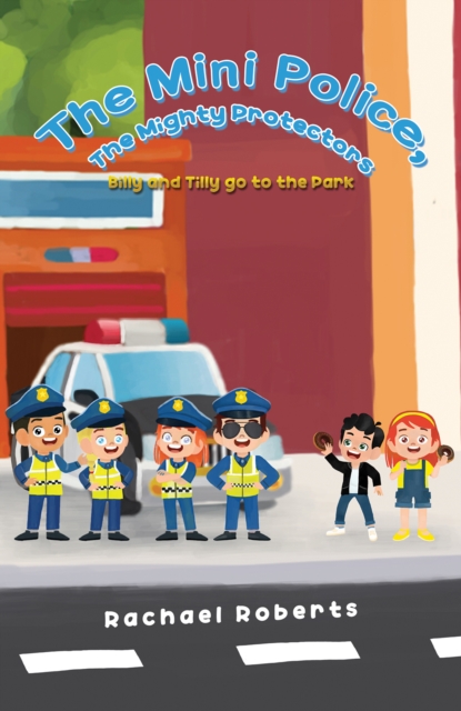 Mini Police, The Mighty Protectors