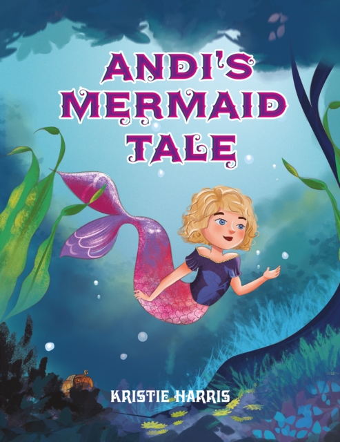 Andi's Mermaid Tale