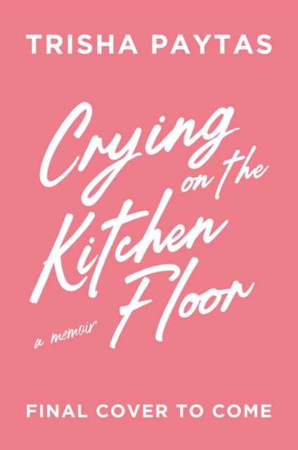 Crying on the Kitchen Floor