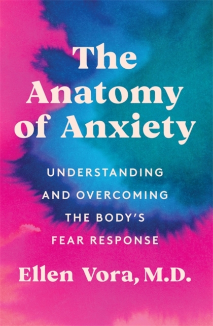 Anatomy of Anxiety