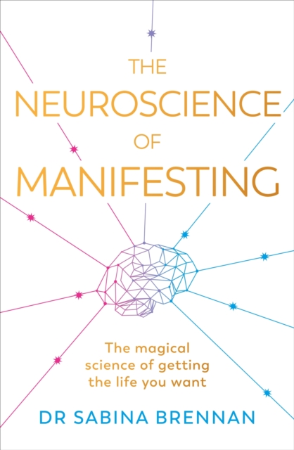 Neuroscience of Manifesting