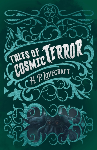 H. P. Lovecraft's Tales of Cosmic Terror