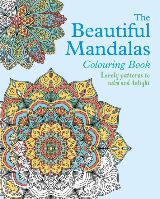 Beautiful Mandalas Colouring Book
