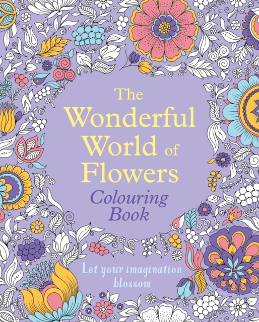 Wonderful World of Flowers Colouring Book