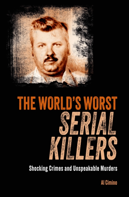 World's Worst Serial Killers