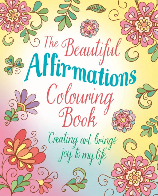 Beautiful Affirmations Colouring Book