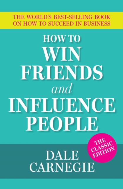 How To Win Friends and Influence People