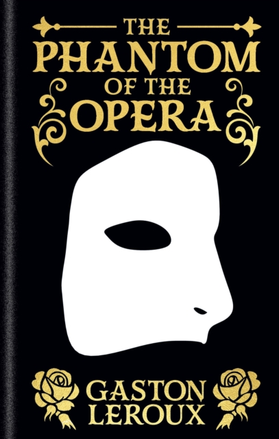 The Phantom of the Opera (Arcturus Ornate Classics)