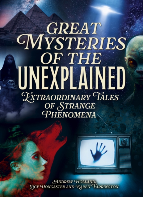 Great Mysteries of the Unexplained