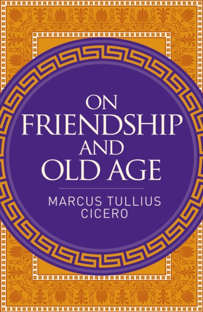 On Friendship and Old Age