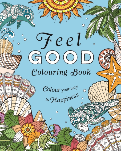 Feel-Good Colouring Book