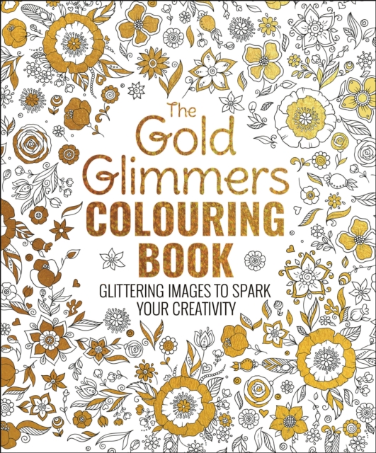 The Gold Glimmers Colouring Book