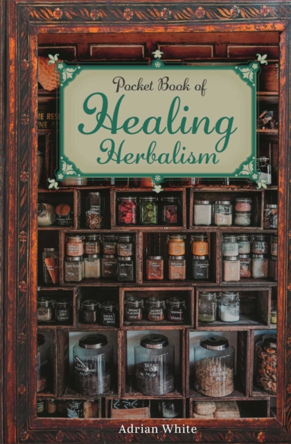 Pocket Book of Healing Herbalism