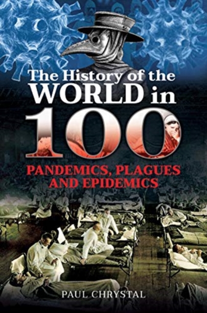 HISTORY OF THE WORLD IN 100 PANDEMICS PL