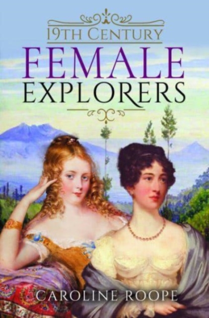 19th Century Female Explorers