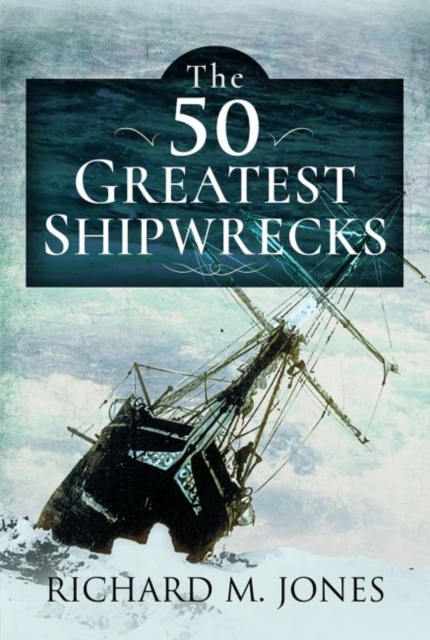 50 Greatest Shipwrecks