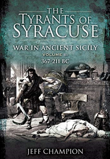 TYRANTS OF SYRACUSE WAR IN ANCIENT SICIL