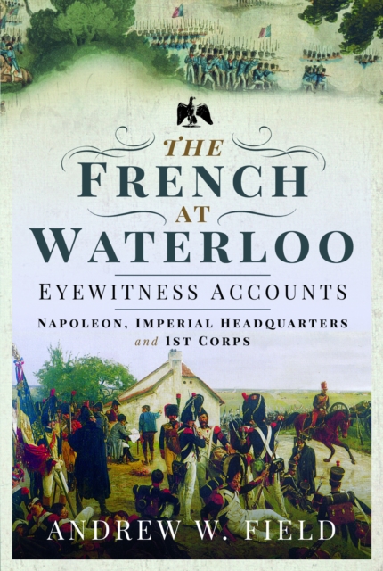 French at Waterloo: Eyewitness Accounts