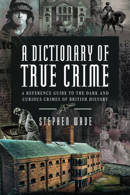 Dictionary of True Crime