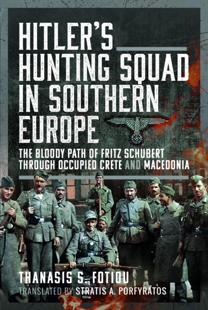 Hitler’s Hunting Squad in Southern Europe