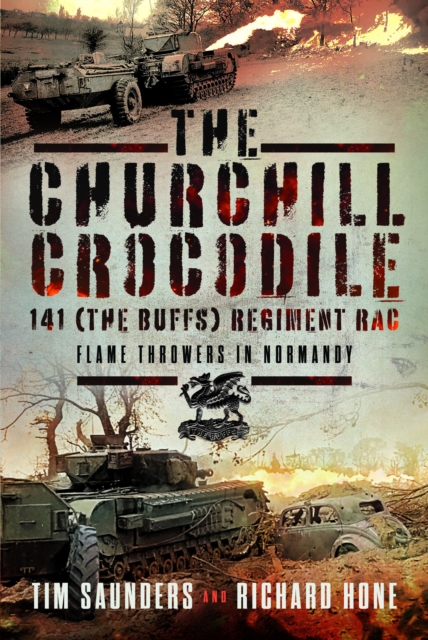 Churchill Crocodile: 141 (The Buffs) Regiment RAC