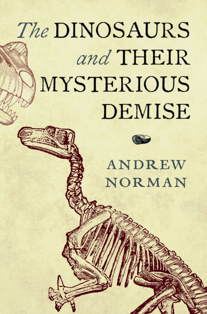 Dinosaurs and their Mysterious Demise