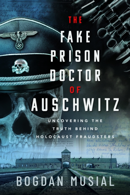 Fake Prison Doctor of Auschwitz