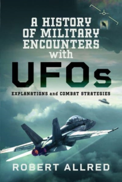 History of Military Encounters with UFOs