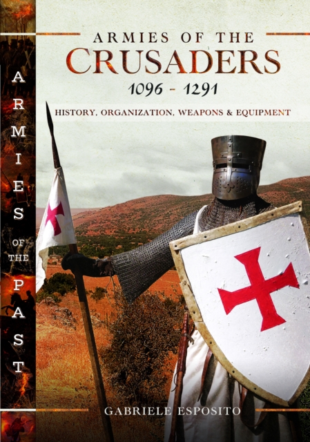 Armies of the Crusaders, 1096-1291