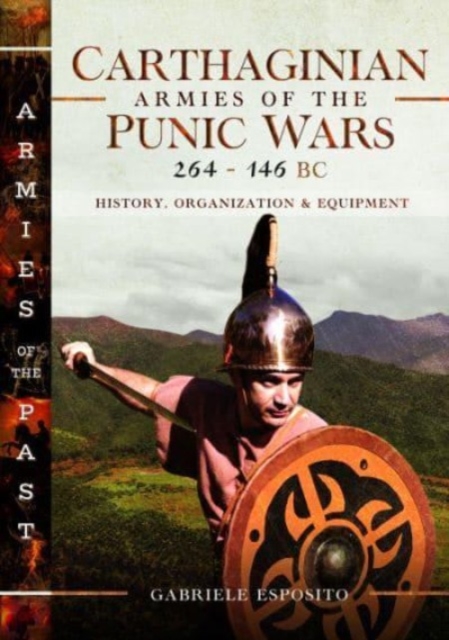 Carthaginian Armies of the Punic Wars, 264 146 BC