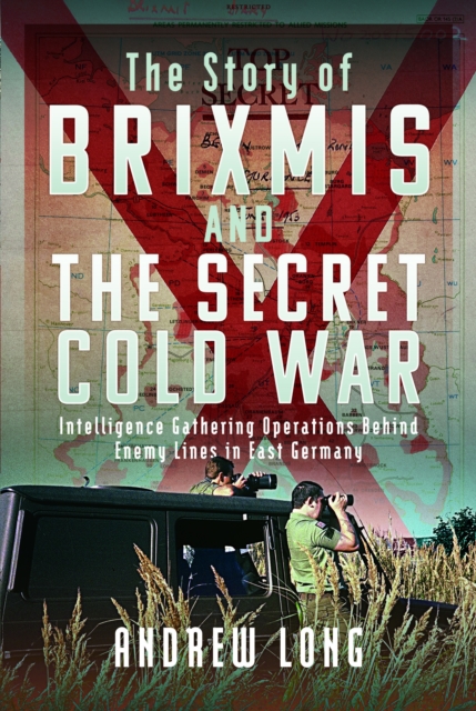 Story of BRIXMIS and the Secret Cold War