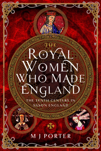 Royal Women Who Made England