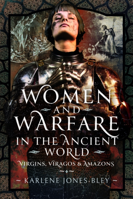 Women and Warfare in the Ancient World