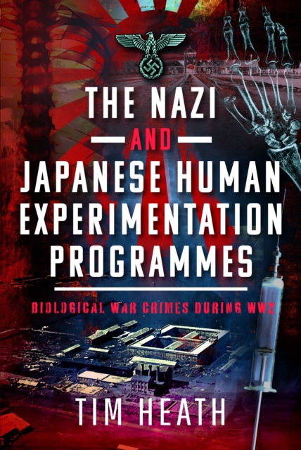 Nazi and Japanese Human Experimentation Programmes