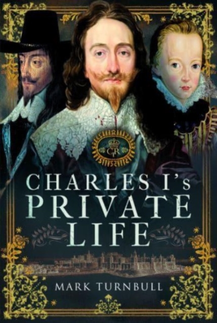 Charles I's Private Life