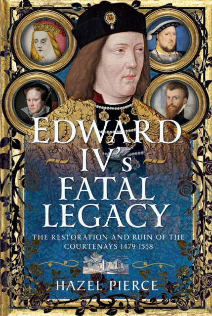 Edward IV’s Fatal Legacy