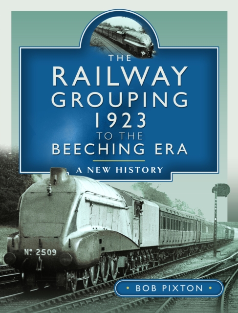 Railway Grouping 1923 to the Beeching Era