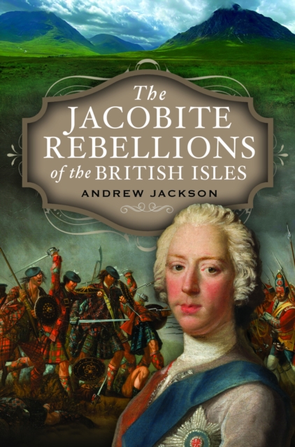 Jacobite Rebellions of the British Isles